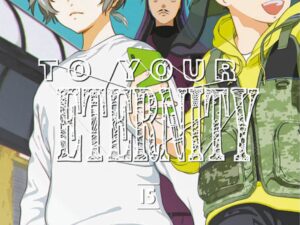 To Your Eternity - Volume 15 | Yoshitoki Oima