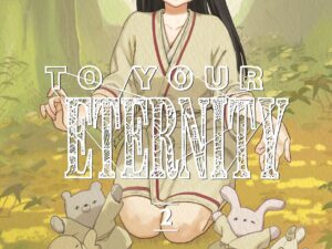 To Your Eternity - Volume 2 | Yoshitoki Oima