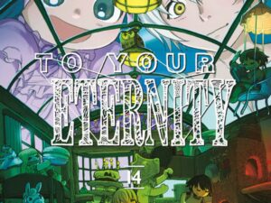 To Your Eternity - Volume 14 | Yoshitoki Oima