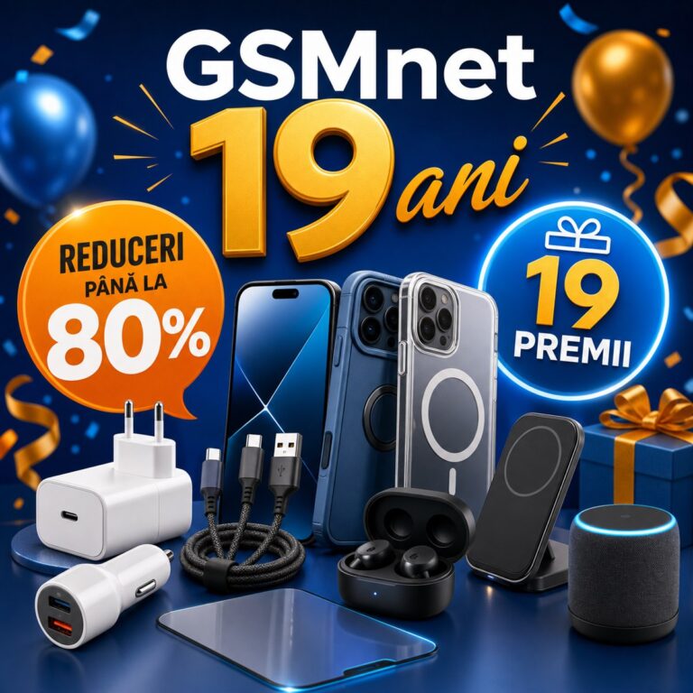 GSMnet sărbătorește 19 ani cu peste 4.000 de produse reduse, discounturi până la 80% și 19 premii pentru comenzi de minimum 200 lei