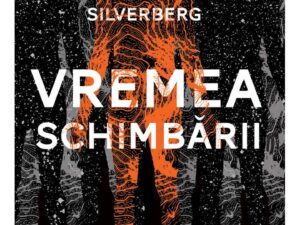 Vremea schimbarii | Robert Silverberg
