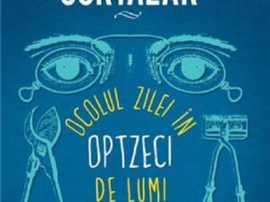 Ocolul zilei in optzeci de lumi | Julio Cortazar