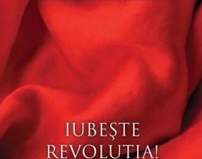 Iubeste revolutia!  | Aleksandr Soljenitin