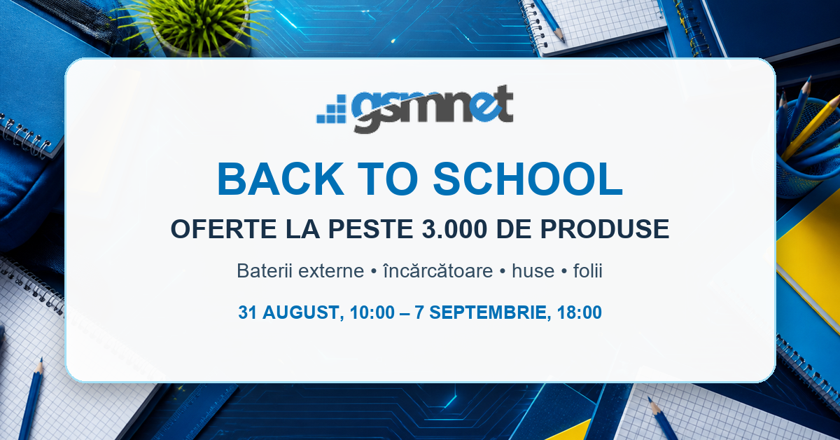 GSMnet Back to School: oferte la peste 3.000 de produse
