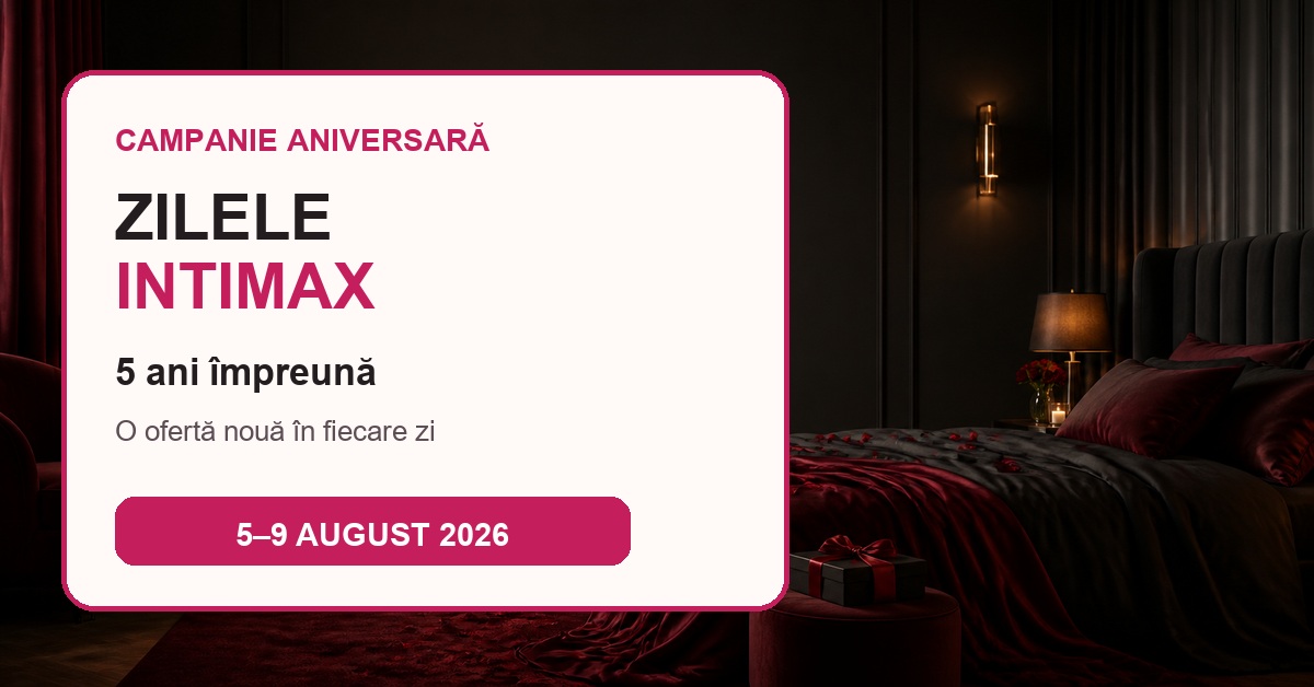 Zilele Intimax: 5 zile de oferte aniversare