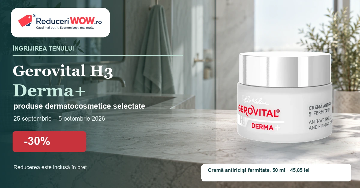 Farmec: 30% reducere la Gerovital H3 Derma+ și Premium Care