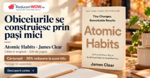 Atomic Habits: pașii mici din spatele obiceiurilor 1 Atomic Habits, James Clear, ediția în engleză de la Cărturești